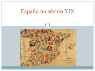 España no século XIX

 