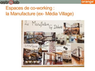 Espaces de co-working : la Manufacture (ex- Média Village)  