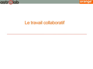 Le travail collaboratif  