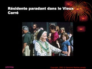 Résidente paradant dans le Vieux Carré GERONIMI Copyright, 2002 © Geronimi Martine.canada 