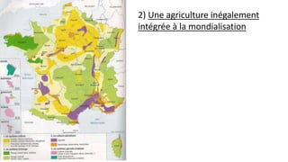 2) Une agriculture inégalement
intégrée à la mondialisation
 