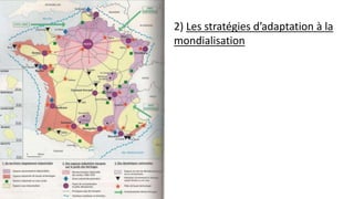 2) Les stratégies d’adaptation à la
mondialisation
 