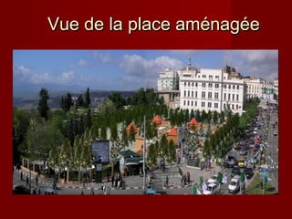 Vue de la place aménagéeVue de la place aménagée
 