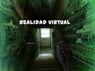Realidad virtual
 