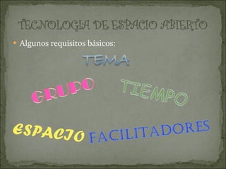 Algunos requisitos básicos: 
