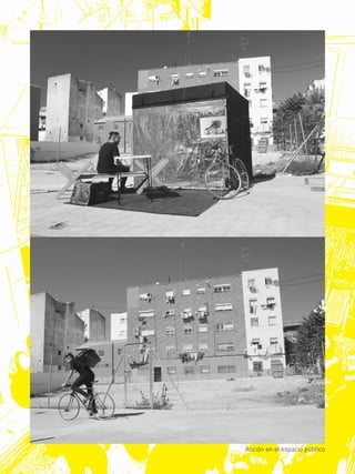 47
Acción en el espacio público
 