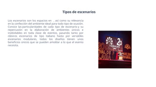 Los escenarios son los espacios en , así como su relevancia
en la confección del ambiente ideal para todo tipo de ocasión.
Conoce las particularidades de cada tipo de escenario y su
repercusión en la elaboración de ambientes únicos e
inolvidables en toda clase de eventos, pasando tanto por
clásicos escenarios de tipo italiano hasta por versátiles
escenarios modulares, todos los diseños tienen unos
beneficios únicos que se pueden amoldar a lo que el evento
necesita.
Tipos de escenarios
 