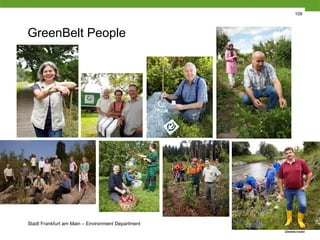 Stadt Frankfurt am Main – Environment Department
GreenBelt People
109
 