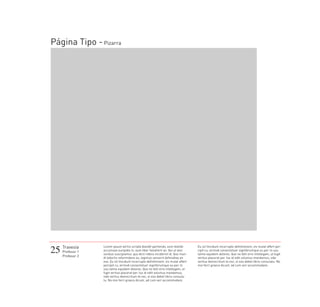 Página Tipo - Pizarra




25 Travesía
                 Lorem ipsum ad his scripta blandit partiendo, eum fastidii        Eu sit tincidunt incorrupte definitionem, vis mutat affert per-
    Profesor 1   accumsan euripidis in, eum liber hendrerit an. Qui ut wisi        cipit cu, eirmod consectetuer signiferumque eu per. In usu
                 vocibus suscipiantur, quo dicit ridens inciderint id. Quo mun-    latine equidem dolores. Quo no falli viris intellegam, ut fugit
    Profesor 2   di lobortis reformidans eu, legimus senserit definiebas an        veritus placerat per. Ius id vidit volumus mandamus, vide
                 eos. Eu sit tincidunt incorrupte definitionem, vis mutat affert   veritus democritum te nec, ei eos debet libris consulatu. No
                 percipit cu, eirmod consectetuer signiferumque eu per. In         mei ferri graeco dicunt, ad cum veri accommodare.
                 usu latine equidem dolores. Quo no falli viris intellegam, ut
                 fugit veritus placerat per. Ius id vidit volumus mandamus,
                 vide veritus democritum te nec, ei eos debet libris consula-
                 tu. No mei ferri graeco dicunt, ad cum veri accommodare.
 