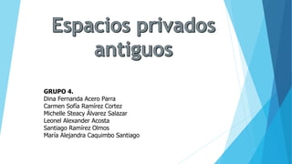 Espacio privado antiguo | PPT
