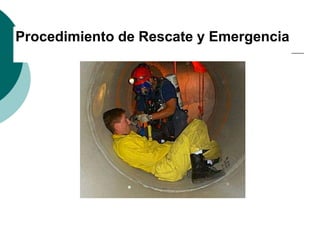 Procedimiento de Rescate y Emergencia
 