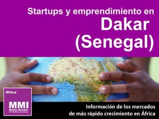 Startups y emprendimiento en
Dakar
(Senegal)
 