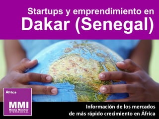 Startups y emprendimiento en
Dakar (Senegal)
 