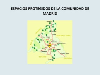 ESPACIOS PROTEGIDOS DE LA COMUNIDAD DE MADRID 