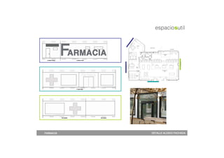 FARMACIA   DETALLE ALZADO FACHADA
 