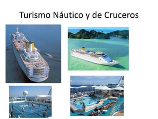 Turismo Náutico y de Cruceros
 