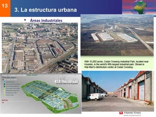 DEMOS 3
13
 Áreas industriales
3. La estructura urbana
 
