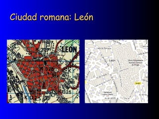 Ciudad romana: LeónCiudad romana: León
 