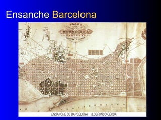 EnsancheEnsanche BarcelonaBarcelona
 