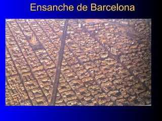 Ensanche de BarcelonaEnsanche de Barcelona
 