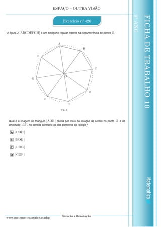 ESPAÇO – OUTRA VISÃO
Solução e Resolução
www.matematica.pt/fichas.php
FICHADETRABALHO10
9ºANO
Exercício nº 426
 