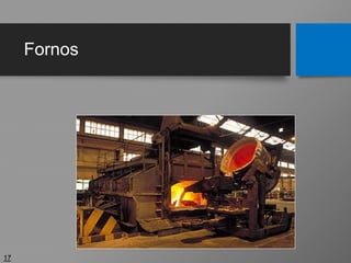 Fornos
17
 