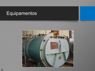 Equipamentos
19
 
