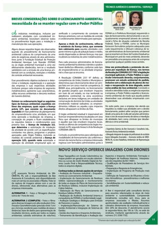 As indústrias metalúrgicas, inclusive por
realizarem atividades com considerável im-
pacto ambiental, necessitam observar todos
os procedimentos legais para a instalação e
manutenção das suas operações.
Alguns desses requisitos legais são observados
quando do procedimento de licenciamento
ambiental: cuida-se do cumprimento de uma
série de exigências através de atos administra-
tivos junto à Fundação Estadual de Proteção
Ambiental Henrique Luiz Roessler (FEPAM)
ou ao órgão ambiental municipal e, uma vez
efetivamente obedecidos, tem-se o resultado
satisfatório com a emissão de uma licença am-
biental com as condições, restrições e medidas
de controle ambiental necessárias.
Esse procedimento objetiva esclarecer e deter-
minar a instalação, regularização e a operação
das empresas e suas respectivas atividades
(inclusive porque cada empresa do segmento
metalmecânico apresenta suas características,
utiliza recursos ambientais e descarta resíduos
de maneira distinta).
Existem no ordenamento legal os seguintes
tipos de licenças ambientais expedidas em
favor das empresas, quais sejam: a licença
prévia (LP), que consiste no documento
expedido em fase preliminar do planejamento
do empreendimento e/ou atividade, em que
resta aprovada a localização da empresa, a
concepção do projeto e ficam estabelecidos
os requisitos básicos e condicionantes para
próxima fase; a licença de instalação (LI),
que determina a autorização de instalação
da atividade de acordo com as especificações
constantes nos planos, programas e projetos
aprovados pelo Órgão Público, incluindo as
medidas de controle ambiental; a licença de
operação (LO), quando resta autorizada a
operação da atividade empresarial após ser
11
TÉCNICOJURÍDICOEAMBIENTAL/SERVIÇO
verificado o cumprimento do constante nas
licenças anteriores, com as medidas de controle
e condicionantes determinadas para operação.
Apenas a título de conhecimento, refira-se
à existência da licença única, que somente
tem cabimento para aquelas atividades com
portemínimoegraudepoluiçãobaixoemédio,
sendo dispensadas as demais licenças, mas que
incabíveisàsindústriasdosetormetalmecânico.
Para cada processo administrativo de licencia-
mento ambiental há distintos trâmites e podem
haver desfechos diferentes, conforme cada tipo
de empreendimento e/ ou atividade empresa-
rial e a fase que se encontra.
A Resolução CONAMA 237/ 97 definiu as
competências da União, Estados e Municípios e
determinouqueolicenciamentodeversersem-
pre feito em um único nível de competência. O
IBAMA atua, principalmente, no licenciamento
de grandes projetos que envolvam impactos
em mais de um estado, no mar territorial; na
plataforma continental; na zona econômica
exclusiva; em terras indígenas; em unidades de
conservaçãodedomíniodaUnião;asatividades
envolvendo material radioativo; os empreen-
dimentos militares ou aqueles cujos impactos
diretos ultrapassem os limites do País.
O órgão ambiental estadual é responsável em
licenciar empreendimentos localizados em área
física que ultrapasse os limites do município
e aqueles que não envolvam impactos locais.
Sendoosúltimosdecompetênciadoórgãomu-
nicipal,noRS,segundoAnexoIeIIdaResolução
CONSEMA 288/14.
Contudo, os procedimentos para solicitação das
modalidades de licenciamento são uniformes e
iniciamdamesmaforma:aempresainteressada
ingressa com formulário administrativo junto à
A assessoria Técnica Ambiental, do SIN-
DIMETAL RS, sob a responsabilidade da Bee
Assessoria & Consultoria, está disponibilizando
mais um serviço às associadas e filiadas.Trata-se
da captura de imagens aéreas com o uso de
drones, oferecendo duas alternativas para as
empresas interessadas.
ALTERNATIVA 1 - Fotos e Filmagens diversas
(cerca de 1 hora de voo).
ALTERNATIVA 2 (COMPLETA) - Fotos e filma-
gensdiversas(imagensemaltaresolução);Orto-
mosaico Georreferenciado (precisão entre 1cm/
px e 4cm/px; excelente para medidas de áreas e
distâncias; base de dados para apresentação de
resultados técnicos, aceita por todos os órgãos
ambientais; subsidia estimativas de volumes);
FEPAM ou à Prefeitura Municipal, requerendo o
tipo de licenciamento, demonstrando o seu en-
quadramento empresarial (através de contrato
social e ficha de situação cadastral da Receita
Federal). Tanto a FEPAM, como os Município
fornecem formulários próprios adequados para
cada requerimento e efetuam cobrança de ta-
xas administrativas de licenciamento ambiental
queserevertememfavordeFundosEstadualou
Municipal em prol do meio ambiente, devendo
ser precedida uma pesquisa antes de a empresa
apresentar qualquer pedido nesse sentido.
Uma vez protocolizada a pretensão da em-
presa por expedição de licença, nos termos
daResoluçãoCONAMA237/1997elegislação
municipal aplicável, o Poder Público e o par-
ticular interessado deverão, conjuntamente,
promover um estudo ambiental do pedido,
inclusive com a elaboração de planos de ma-
nejo e recuperação de área degrada, assim
como análise de risco ambiental. Concluído o
estudoeatendidastodasasexigênciasexpostas
à empresa, o Poder Público expedirá o licencia-
mento ambiental, de modo que aquela poderá
desenvolver suas atividades empresariais com
regularidade.
De outra parte, caso a empresa não atenda aos
requisitos ou realize suas atividades sem o devido
licenciamento, poderá sofrer sanções que partem
desdeumapenademultaatésançõesadministra-
tivasecivisderessarcimentodedanoseinterdição
de atividades, bem como criminais (por desobe-
diênciaecrimeambiental).
• Engenheira Química da Bee Assessoria e Consultoria Ltda.,
AssessoriaTécnicaAmbientaldaentidade.
•Advogadointegrantedaequipedeprofissionaisdoescritório
Garcez Advogados Associados – Assessoria Jurídica do SINDI-
METALRS,naáreaTrabalhista,AmbientaledeRepresentação
Comercial.
“Ohomemnãoénadaalémdaquiloqueaeducaçãofazdele”.
Ana Cristina Curia
CREA 104376-D
Eduardo Gaelzer
OAB/RS 58.660
BREVES CONSIDERAÇÕES SOBRE O LICENCIAMENTO AMBIENTAL:
necessidade de se manter regular com o Poder Público
NOVO SERVIÇO OFERECE IMAGENS COM DRONES
Mapa Topográfico em Escala Colorimétrica (os
mapas podem ser gerados em escala colorimé-
trica ou curvas de nível); Modelo Digital do Ter-
reno; Laudo Final e Responsabilidade Técnica;
todos os arquivos digitais.
Conheçatodasasdemaisopçõesdeserviços:
• Avaliação do Processo industrial – Enquadra-
mento ao Licenciamento Ambiental;
• Implantação do Gerenciamento de Resíduos
Sólidos (operacionalização e monitoramento
de todas as etapas do Plano de Gerenciamento
de Resíduos Sólidos), inclusive Implantação da
Coleta Seletiva;
• Elaboração do Plano de Gerenciamento de
Resíduos Sólidos (PGRS);
• Realização de Auditoria Ambiental (interna e
compulsória da FEPAM) e Conformidade Legal;
• Avaliação Geológica e Biológica para Emissão
de Pareceres e Laudos;
• Implantação/Manutenção do Sistema de
Gestão Ambiental e Integração de Sistemas de
Gestão;
• Gestão dos Aspectos e Impactos Ambientais;
• Treinamento de Identificação e Avaliação dos
Aspectos e Impactos Ambientais; Formação e
Reciclagem de Auditores Internos; Interpreta-
ção dos requisitos da ISO 14001;
• Qualificação de Prestadores de Serviços Am-
bientais;
• Preparação e Resposta às Emergências;
• Implantação de Programa de Produção mais
Limpa;
• Definição de Tratamento de Efluentes e Emis-
sões Atmosféricas - procedimentos e melhorias
no sistema;
• Sensibilizações em Sustentabilidade e educa-
ção ambiental.
A Bee é responsável pela consultoria técnica
para assuntos relacionados às áreas de meio
ambiente e sustentabilidade. Compreende
inicialmente, consultas sem ônus, para as
empresas associadas e filiadas. Assuntos
aprofundados são avaliados individualmente e
cobrados diretamente da empresa. Associadas
têm 20% de desconto. O atendimento ocorre
às segundas-feiras, das 10h às 12h, na sede do
sindicato, mediante agendamento através do
número: (51) 3590 7702.
 
