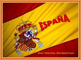 Music: “Ricky King – Blue Spanish Eyes”
 