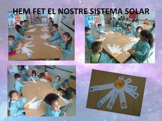 HEM FET EL NOSTRE SISTEMA SOLAR
 