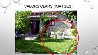 VALORS CLARS (IMATGES)
 