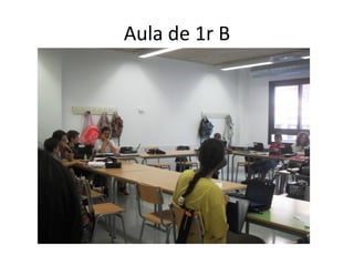 Aula de 1r B 