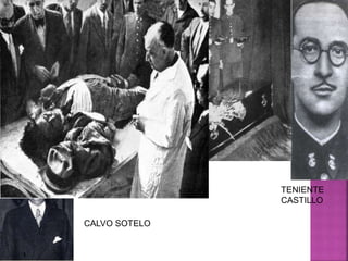 TENIENTE
CASTILLO
CALVO SOTELO
 