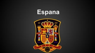 Espana
 