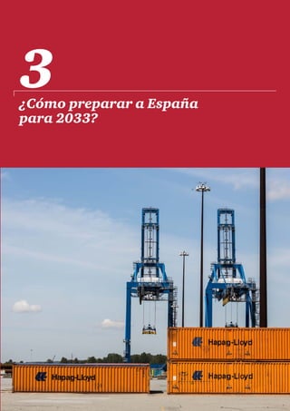 Fundamentos detallados de las proyecciones      69
¿Cómo preparar a España
para 2033?
3
 