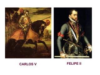 CARLOS V FELIPE II
 