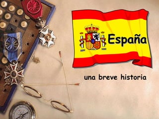 España una breve historia 