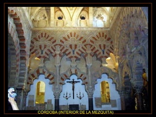 CÓRDOBA (INTERIOR DE LA MEZQUITA) 