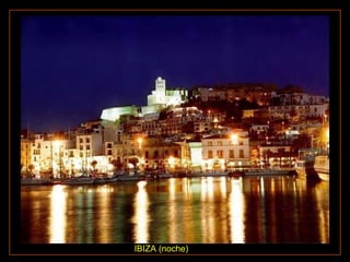 IBIZA (noche) 