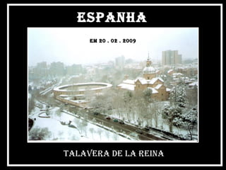 Espanha  Talavera de la reina EM 20 . 02 . 2009 