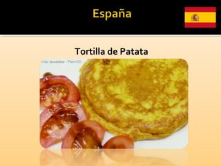 Tortilla de Patata
 