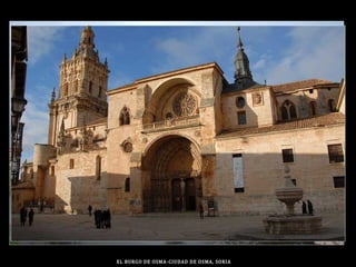 EL BURGO DE OSMA-CIUDAD DE OSMA, SORIA