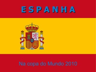 Espanha campeã mundial 2010 - La Fúria é Roja, parte 10: 1 x 0