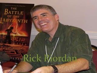 Rick Riordan

 