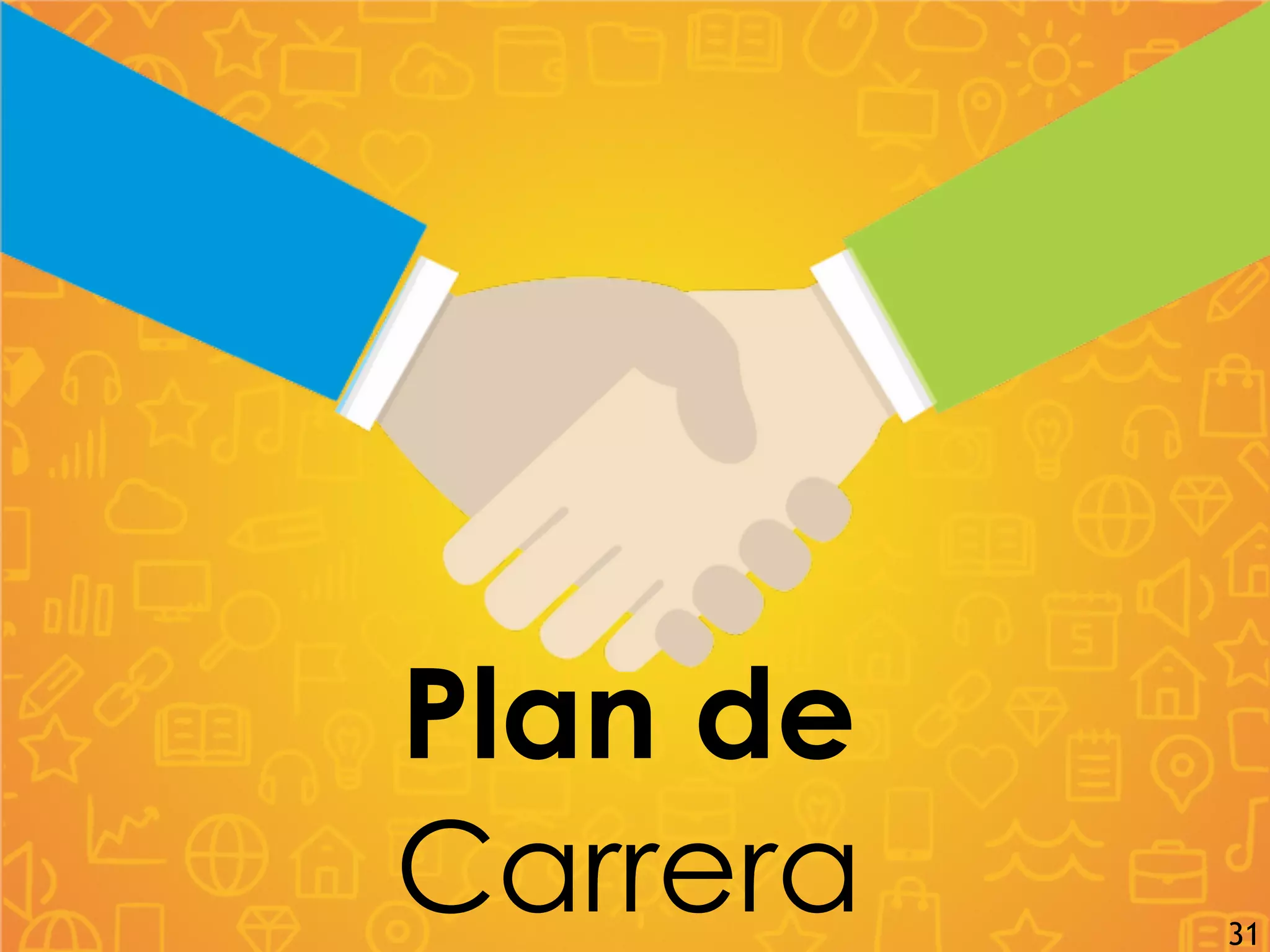 Plan de
Carrera 31
 