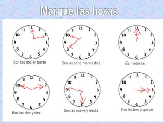 Marque las horas 