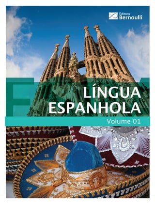Volume 01
LÍNGUA
ESPANHOLA
 
