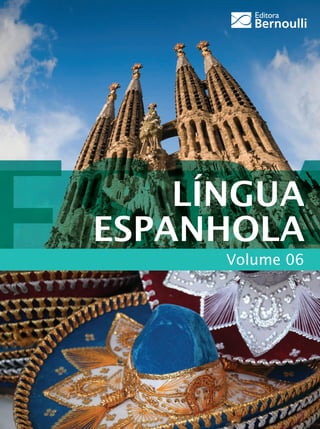 LÍNGUA
ESPANHOLA
Volume 06
 