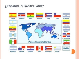 ¿ESPAÑOL O CASTELLANO?
 
