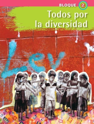 Todos por
la diversidad
BLOQUE   2
ESPANOL II B2 S04.indd 101 6/11/07 8:51:49 PM
 